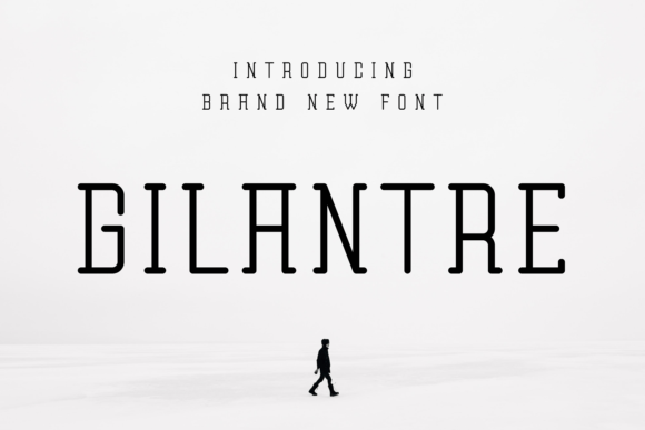 Gilantre: A Display Font That Adds Character to Your Brand