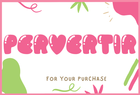 Pervertir: A Display Font That Brings Joy to Your Campaigns