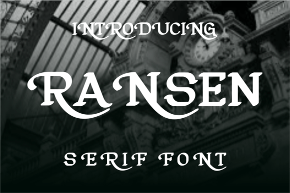 Ransen: The Font That Elevates Your Brand