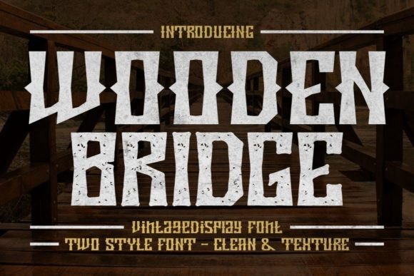 Wooden Bridge: A Font That Adds Character to Your Brand